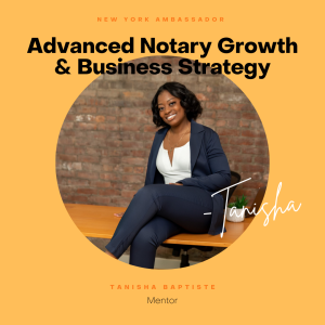 Tanisha Baptiste - Advanced Notary Growth & Business Strategy - One on One Session
