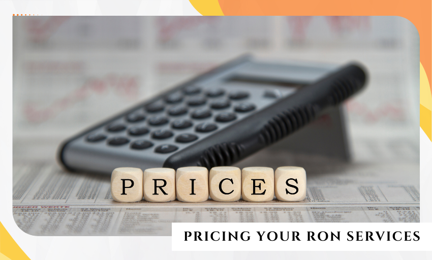 How to Price Your RON Services: A Guide to Setting Competitive Rates
