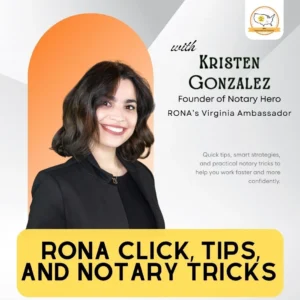 RONA Click, Tips, and Notary Tricks with Kristen Gonzalez