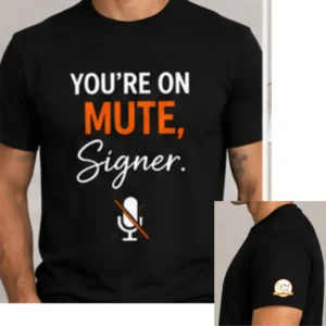 You're On Mute Signer